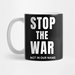 stop the war not in our name Mug